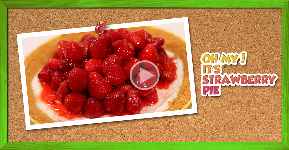 Oh My! It's Strawberry Pie