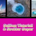 Gullfoss Waterfall and Strokkur Geyser