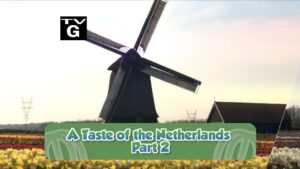 A Taste of the Netherlands - Part 2